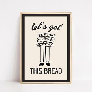 Consigamos esta impresión de pan / decoración de cocina divertida / arte de pared de comedor / arte de comida / lindo póster de cocina / kikiandnim / impresión digital