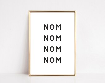Küche Drucke | nom nom nom | Lustiger Küchen Kunstdruck | Druckbare Wandkunst | Küchendeko | Typografie Druck | digitaler Download
