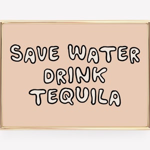 ahorrar agua beber tequila / impresión de carrito de bar / impresiones de pared de bar de moda / decoración divertida del carrito de bar / arte de pared de moda / kikiandnim / impresión digital