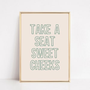 bathroom wall art | take a seat sweet cheeks | sage green wall art | funny bathroom decor | cute bathroom art | kikiandnim | digital print