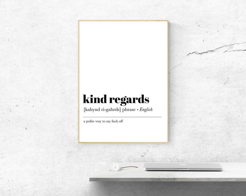 Regards Def Funny Office Email | Kind Regards Definition | Coworker Gift | Office ...