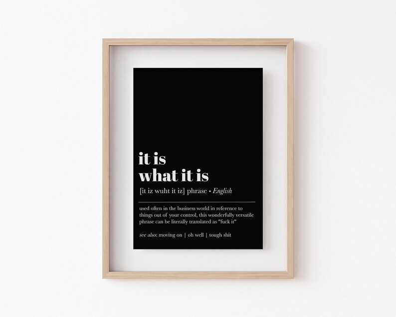it is what it is | office wall art | home office decor | funny definition print | work from home art print | kikandnim | printable wall art image 4