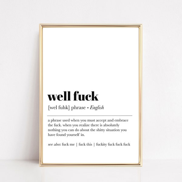 well fuck definition print | funny printable wall art | minimalist home decor | funny home office decor | dorm room decor | digital download