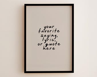 Custom Quote Art Print | Personalized Text Art | Lyrics Poster | Minimalist Typography Print | Digital Download