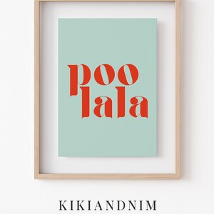 funny bathroom decor | poo la la | blue bathroom wall art | toilet poster | bathroom print | bathroom sign | kikiandnim | digital print image 9