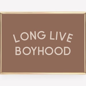 long live boyhood print | boy nursery decor | neutral boys room decor | boys bedroom decor | kikiandnim | printable wall art