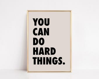 You Can Do Hard Things Print | Motivational Print | Classroom Decor (Digital Download)