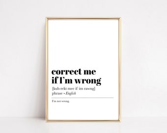 home office printable wall art | correct me if i'm wrong | coworker gift | funny home office decor | definition print | digital download