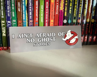 I ain’t afraid of no ghost (stories) bookmark