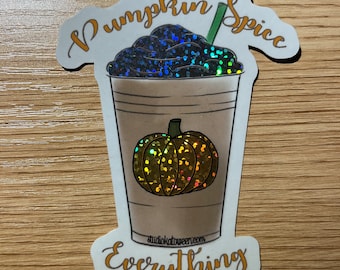 Pumpkin Spice Everything Sticker