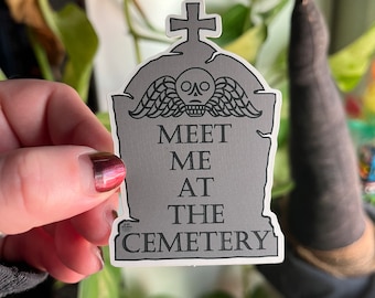 meet me at the cemetery sticker