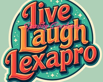 3-Inch Holographic Sticker | 'Live. Laugh. Lexapro.' | Fun Mental Health Humor Design | Water-Resistant Decal for LaptopsMagnet