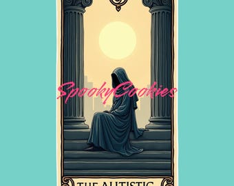 May include: A tarot card with a dark figure in a hooded robe sitting on steps between two pillars. The card is titled "The Autistic."