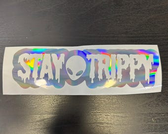 Stay Trippy Decal, Alien Slime Font Sticker, Psychedelic Vinyl Sticker, Funky Alien Art, Custom Trippy Sticker