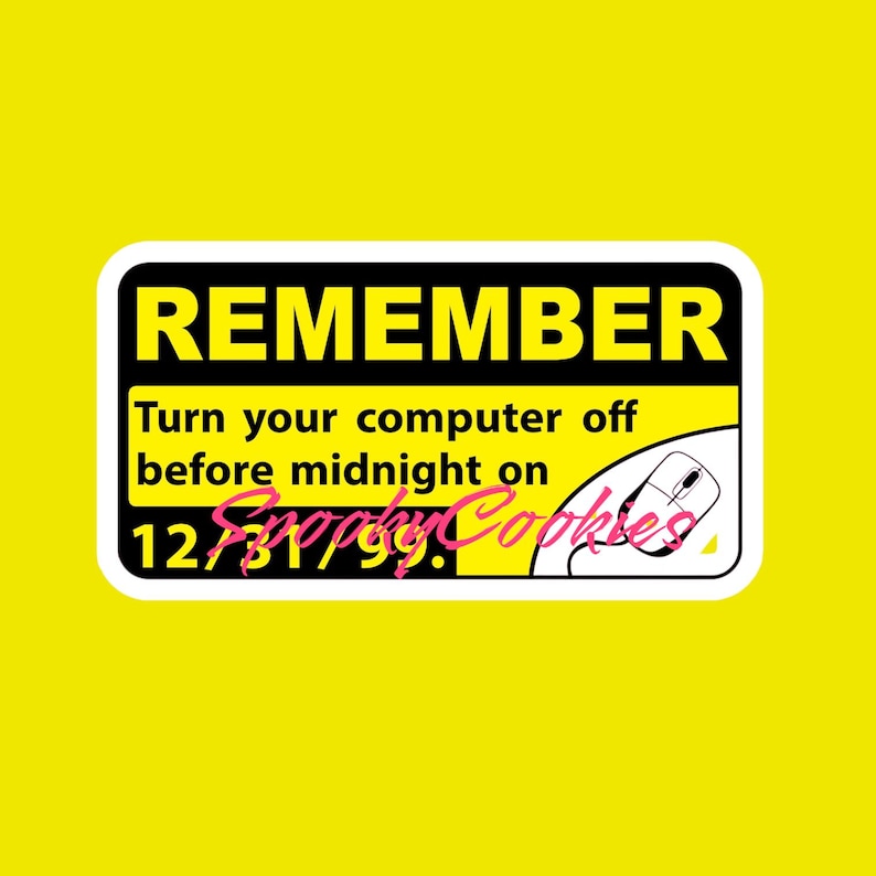 Log Your Computer Off Sign Remember to Turn off Your Computer Before Midnight Sticker – Y2K ...