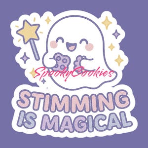 Stimming is Magical Ghost Sticker – Cute Neurodivergent Vinyl Sticker ...