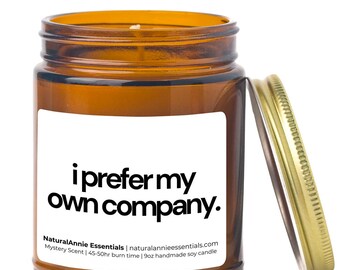 I Prefer my Own Company Candle | 9oz Mystery Scent Hand Poured Scented Natural Soy Wax Candle| Witty Funny Quote Gift | Home & Office Decor