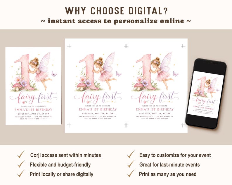 May include: A digital birthday invitation template featuring a watercolor fairy, a large number one, and mushrooms. The text reads Why Choose Digital? Instant access to personalize online, Fairy First, Emma's 1st Birthday, Saturday, April 24, at 2pm.