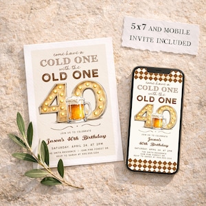 May include: A birthday invitation with the text "Come have a cold one with the old one" and "40" in marquee lights. The invitation includes details for Jason's 40th birthday, a beer mug illustration, and a mobile invite.
