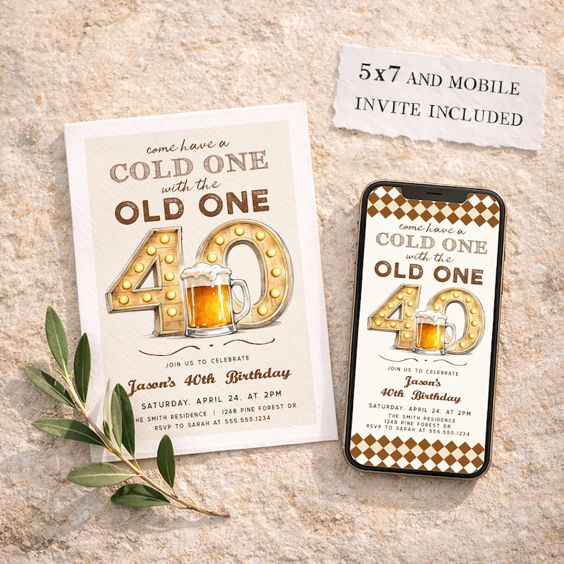 May include: A birthday invitation with the text "Come have a cold one with the old one" and "40" in marquee lights. The invitation includes details for Jason's 40th birthday, a beer mug illustration, and a mobile invite.