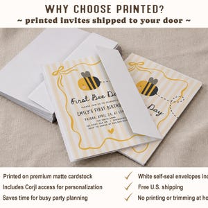 May include: A stack of white envelopes and several printed invitations. The invitations feature a yellow and white striped background with a cartoon bee graphic. Text on the invitation reads "First Bee Day" and event details. The text "WHY CHOOSE PRINTED?" is at the top.
