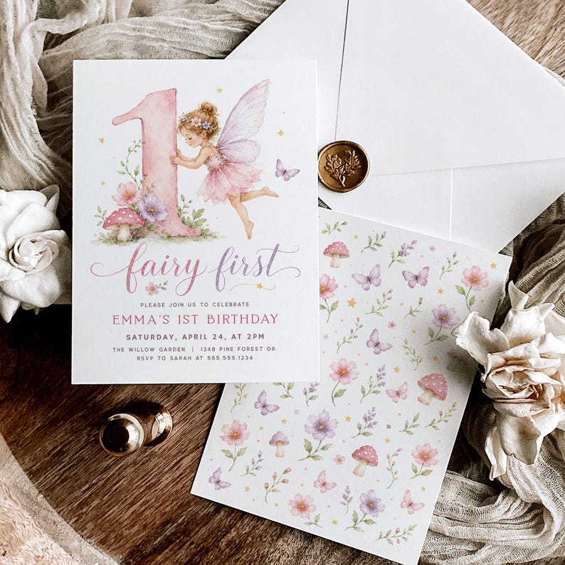 May include: A white birthday invitation card featuring a large pink number one, a watercolor fairy, flowers, and mushrooms. The text reads fairy first, Emma's 1st birthday, Saturday, April 24, at 2pm, The Willow Garden, 1248 Pine Forest Dr, RSVP to Sarah.