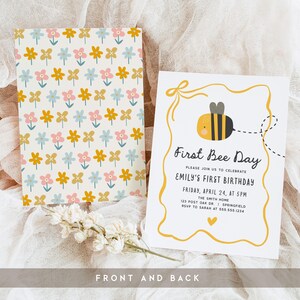 May include: Two-sided invitation with a floral pattern on the back and a bee-themed design on the front. The front reads "First Bee Day" and includes event details. The invitation is white with yellow, black, and pastel colors.
