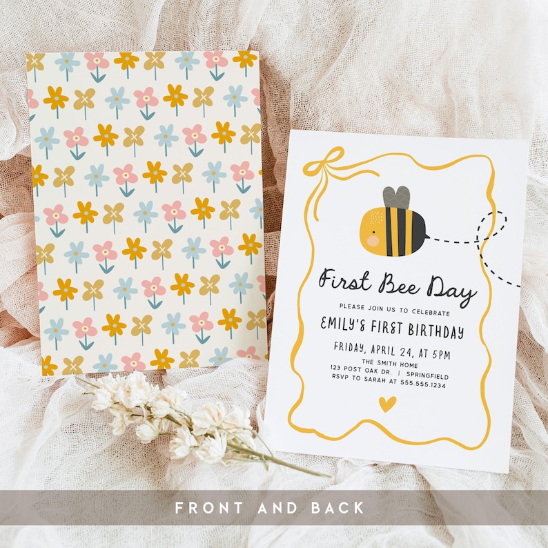 May include: Two-sided invitation with a floral pattern on the back and a bee-themed design on the front. The front reads "First Bee Day" and includes event details. The invitation is white with yellow, black, and pastel colors.