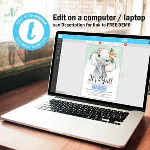 May include: A laptop computer screen displaying a baby shower invitation with a watercolor illustration of a baby elephant wearing a flower crown. The invitation text reads "It's a Girl!" and includes the baby's name, date, time, and location. The invitation is editable using a template.