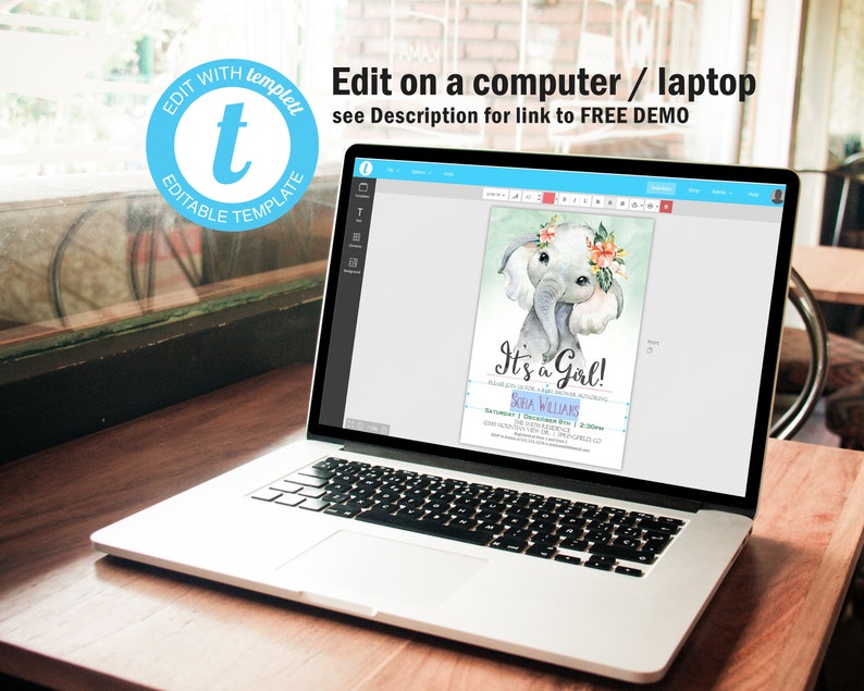 May include: A laptop computer screen displaying a baby shower invitation with a watercolor illustration of a baby elephant wearing a flower crown. The invitation text reads "It's a Girl!" and includes the baby's name, date, time, and location. The invitation is editable using a template.