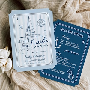 Puede incluir: Dos invitaciones azul claro con temas náuticos. Una presenta un velero, las palabras "Let's Get Nauti" y detalles del evento. La otra tiene un ancla y un itinerario de fin de semana. Las invitaciones son para una despedida de soltera.