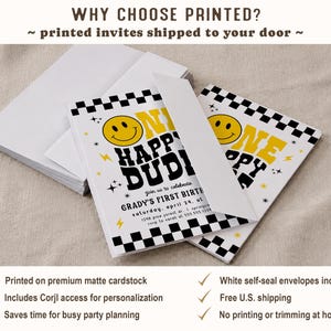 May include: White and black checkered birthday invitations with a yellow smiley face and the text "ONE HAPPY DUDE". The invitations are stacked with white envelopes. The text reads "WHY CHOOSE PRINTED?" and "printed invites shipped to your door".