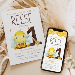 May include: A digital invitation for a first birthday party with a bee theme. The invitation features a cartoon bee with a honeycomb background and the text "Have you heard the buzz? Reese is turning 1. You are invited to Reese's First Bee-Day! Saturday, April 24 at 2pm. 1248 Pine Forest Dr. Springfield. RSVP to Sarah at 555.555.1234."