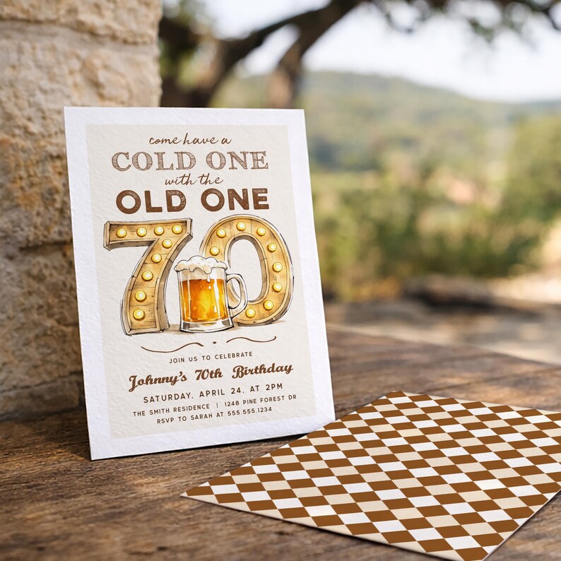 May include: A birthday invitation with the text "Come have a cold one with the old one" and "70" in marquee lights. A beer mug graphic is in the center. The invitation also includes event details.