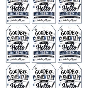 May include: Nine white gift tags with the text "Goodbye Elementary and Hello Middle School" in black and blue. Each tag features a star and pencil graphic. The text "New Chapter, New Adventures, Bright Future" is also included.