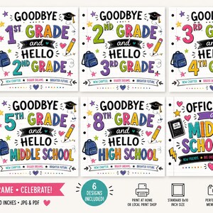 May include: A set of six 8x10 inch printable signs with colorful text. Each sign says "Goodbye" and a grade level, and "Hello" and the next grade level. Includes a backpack, pencil, and graduation cap.