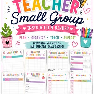 May include: A colourful teacher small group instruction binder cover featuring a pink apple, a notebook, and a pencil. The text reads Teacher Small Group Instruction Binder, Plan, Organise, Teach, Support, and includes eight sample planning pages.