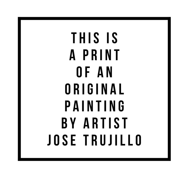 K&ouml;nnte beinhalten: Ein quadratischer, wei&szlig;er Hintergrund mit schwarzem Rahmen zeigt den Text: "THIS IS A PRINT OF AN ORIGINAL PAINTING BY ARTIST JOSE TRUJILLO". Der Text ist fett, serifenlos, zentriert und vertikal gestapelt.