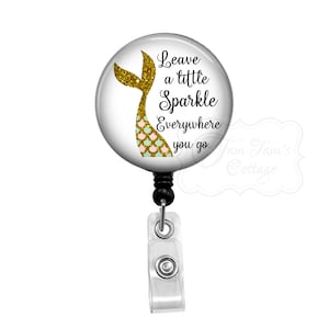 Leave A Little Sparkle Everywhere Mermaid Badge Reel