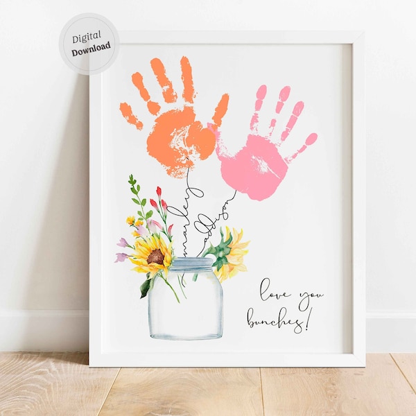 Love you bunches Handprint art template printable Mother's Day Sign with Kids Names Personalized hand feet art Footprint Sunflowers