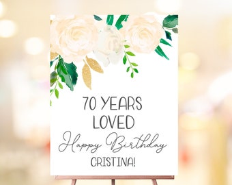 70 Birthday Sign 70 Years Loved Custom Birthday Welcome Sign woman Printable 30 40 50 60 70 80 90 Years White Birthday Party Decoration