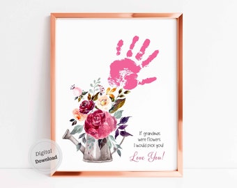 If grandmas were flowers Handprint art template for Grandma on Mothers day from baby kids infant toddler printable DIY memory keepsake Gift