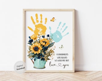 if Grandparents were flowers Handprint art sunflower Grandparents day card from baby kids infant toddler printable DIY memory keepsake