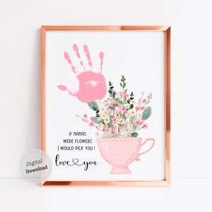 Si la nana fuera una flor, te elegiría a ti Handprint Tarjeta del día de los abuelos Plantilla de descarga de arte de flores de cumpleaños imprimible