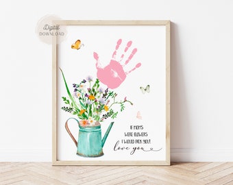 Flower Crafts For Kids on mother's day, If Moms Were Flowers I'd Pick You, Mom Handprint, Handprint Flowers for Mother's Day, hand prints