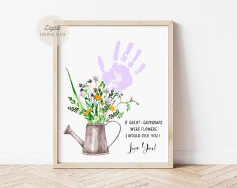 If Great-Grandmas were flowers Handprint art, Mothers day Great-Grandma card from kids infant toddler DIY keepsake Appreciation craft