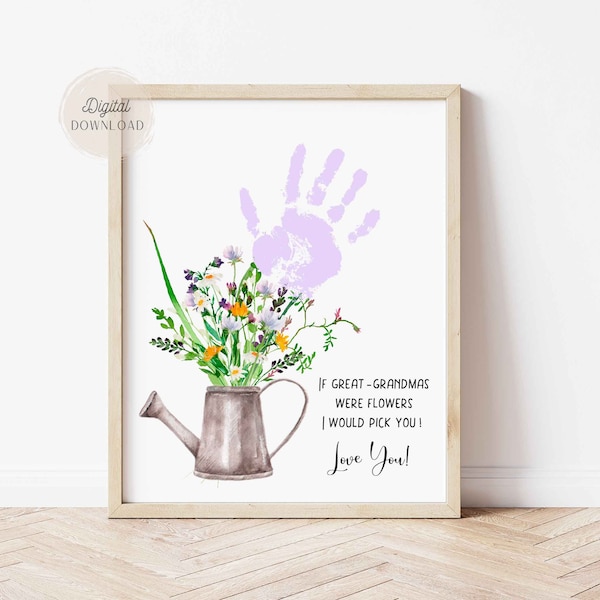 If Great-Grandmas were flowers Handprint art, Mothers day Great-Grandma card from kids infant toddler DIY keepsake Appreciation craft