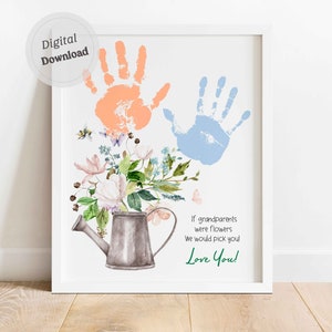 Als grootouders bloemen waren, zouden we je kiezen Twee handafdrukken afdrukbare Footprint Art Daycare Activities geheugen aandenken peuter Gift Craft DIY