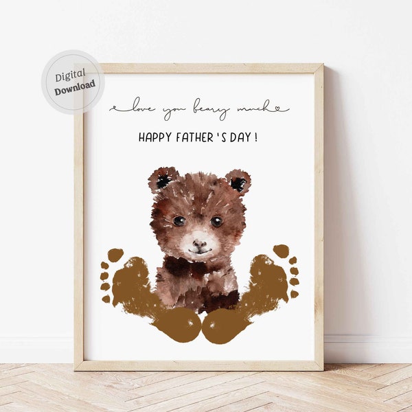 Love you beary much Father's day footprint art template sign Bear feet printable Dad Papa Grandpa Daddy keepsake digital Gift Baby infant