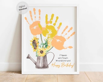 If nanies were flowers Handprint art for grandma Birthday gift from kids baby printable memory keepsake toddler Gift Sunflower